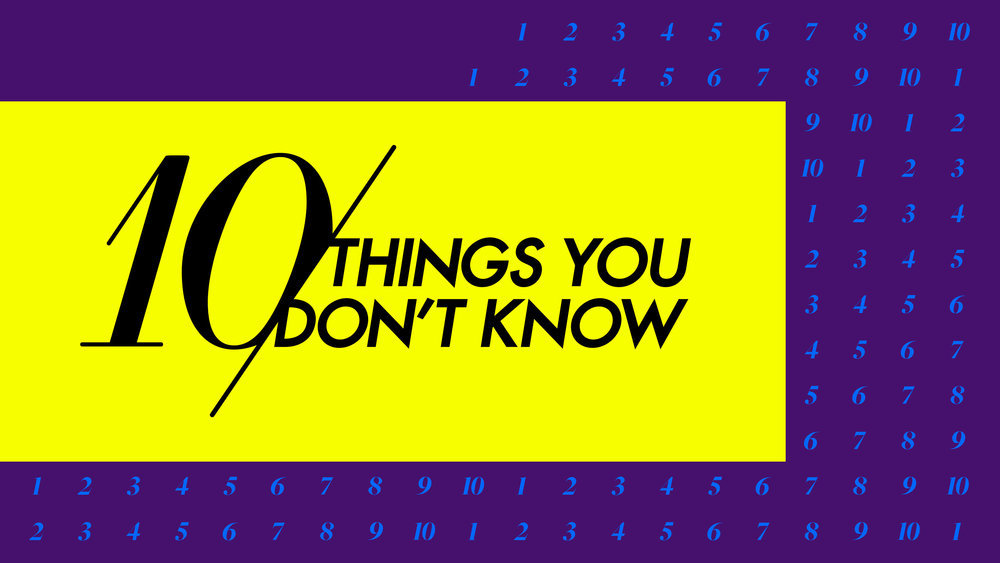 10 Things You Don't Know, 