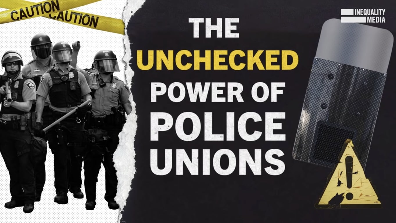 The Unchecked Power of Police Unions