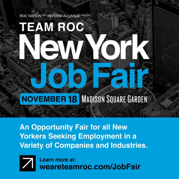 Roc Nation and REFORM Alliance’s Job Fair Kicks Off at Madison Square Garden on November 18