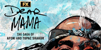 FX's Dear Mama The Saga Of Afeni And Tupac Shakur