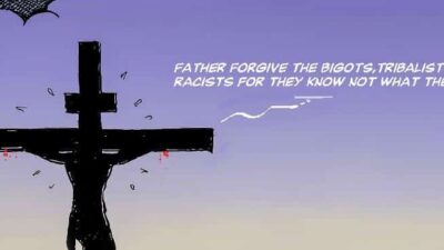 oday's Nigeria - Father Forgive the Bigots - Tribalists and racists - EURweb