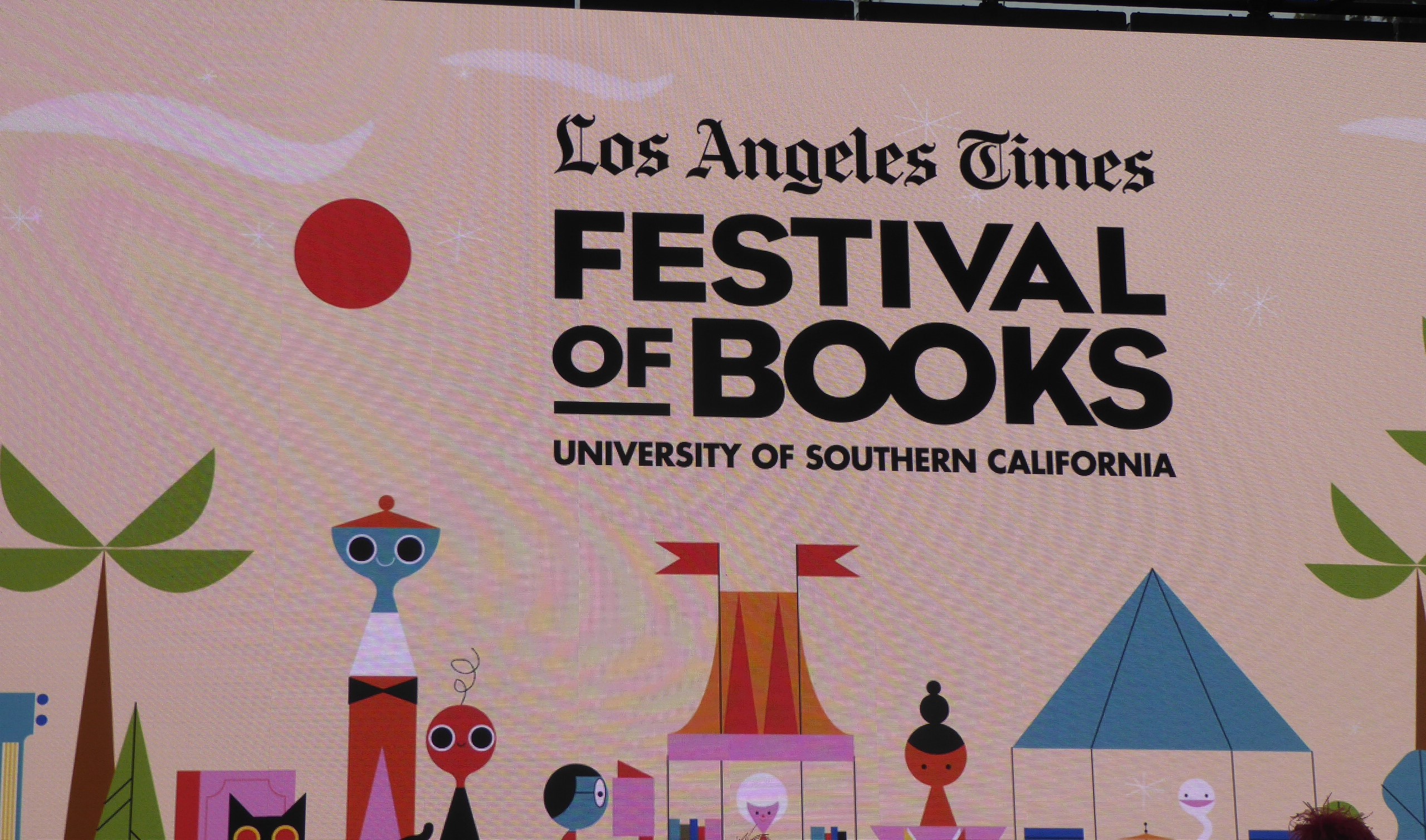 Los Angeles Times Festival of Books Signage: Photo Credit, Ricky Richardson