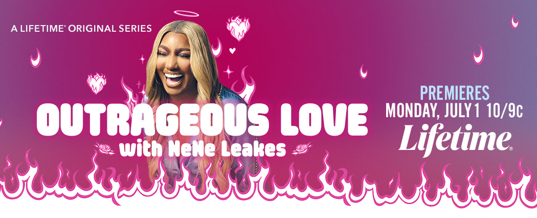 Lifetime Announces All-New Unscripted Series with "Outrageous Love with NeNe Leakes"