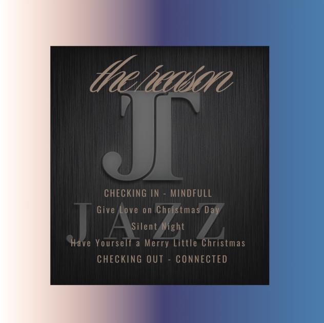 JT Jazz Releases The Reason, a Christmas EP to Spark Gratitude // Jesse 'JT Jazz' Thompson - Christmas album cover