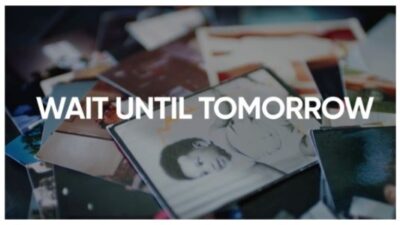 Wait Until Tomorrow