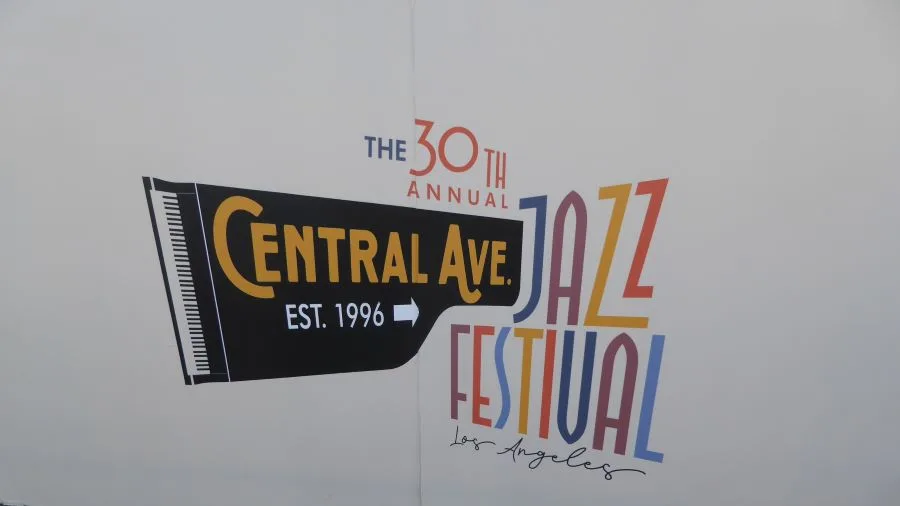30th Annual Central Avenue Jazz Festival signage: Photo Credit, Ricky Richardson