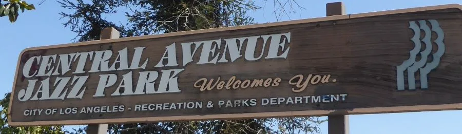 Central Avenue Jazz Park Signage: Photo by Ricky Richardson