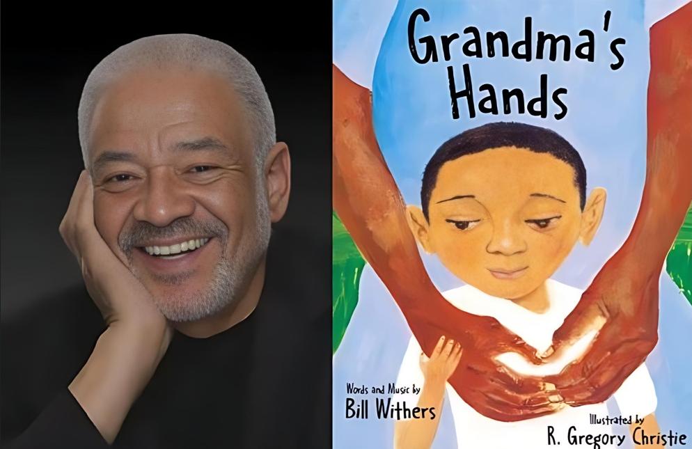 ‘Grandma’s Hands’ Becomes a Children’s Book — Bill Withers’ Family Keeps His Legacy Alive Friday at Noon | VIDEO