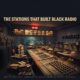 The Stations That Built Black Radio
